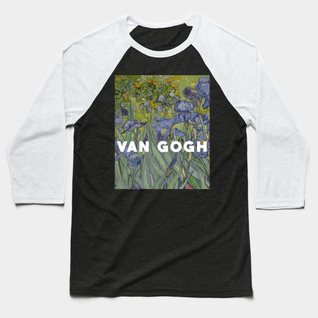 Irises by Van Gogn Baseball T-Shirt by Laevs